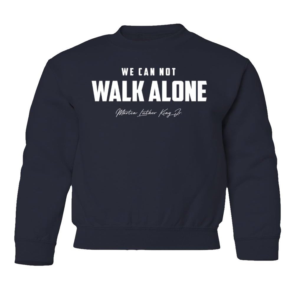 superhotapparel We Can Not Walk Alone MLK Day Holiday Celebration Youth Crewneck Sweatshirt (Navy, Youth Small)