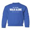 superhotapparel We Can Not Walk Alone MLK Day Holiday Celebration Youth Crewneck Sweatshirt (Royal, Youth Small) view 1