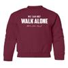 superhotapparel We Can Not Walk Alone MLK Day Holiday Celebration Youth Crewneck Sweatshirt (Maroon, Youth X-Large) view 1