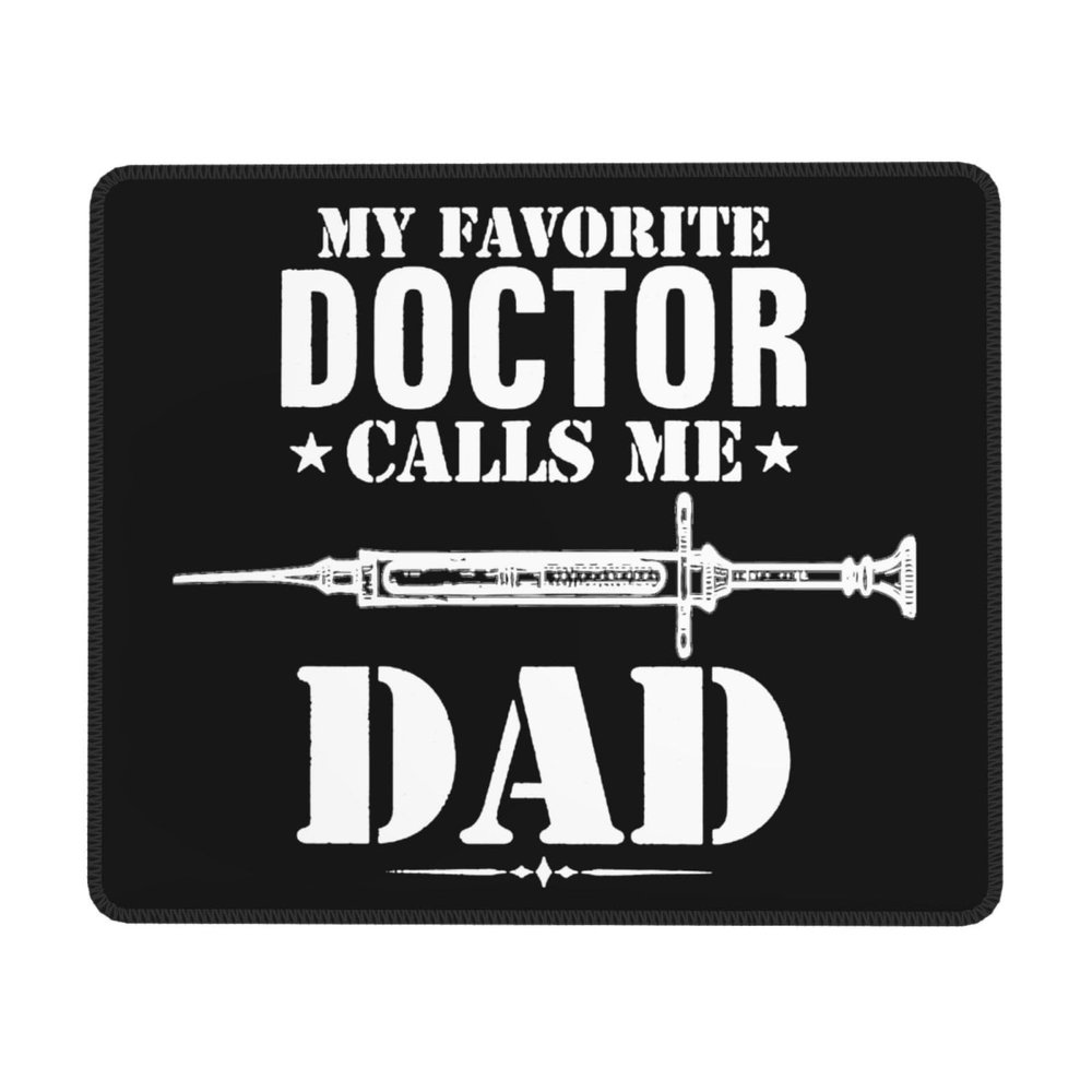 My Favorite Doctor Calls Me Dad Fashionable Mouse Pad Customized Mouse Pad for Computer Games 10x12in