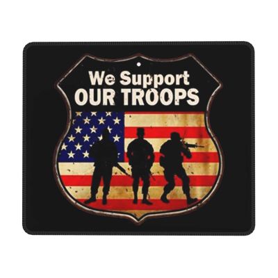 We Support Our Troops Fashionable Mouse Pad Customized Mouse Pad for Computer Games 10x12in