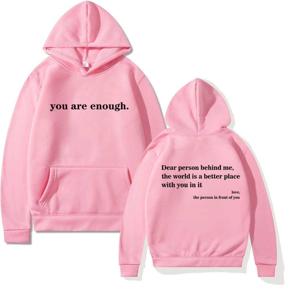 MARLLCO Dear Person Behind Me Hoodie for Women You Are Enough Hoodie Mental Health Sweatshirt Casual Long Sleeve Pullover Top (Pink2,Small)