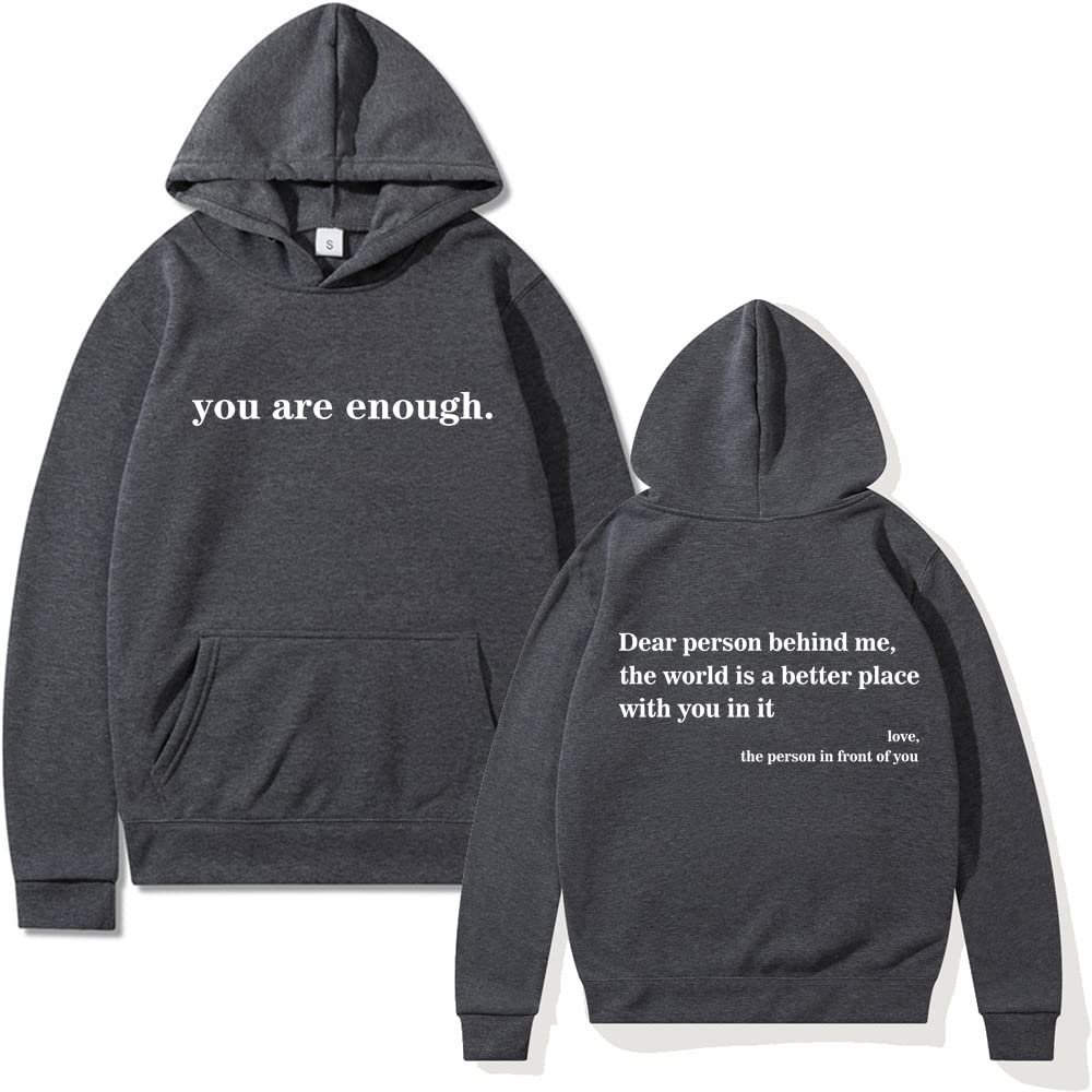 MARLLCO Dear Person Behind Me Hoodie for Women You Are Enough Hoodie Mental Health Sweatshirt Casual Long Sleeve Pullover Top (Dark Grey1,Small)
