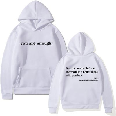 MARLLCO Dear Person Behind Me Hoodie for Women You Are Enough Hoodie Mental Health Sweatshirt Casual Long Sleeve Pullover Top (White1,Medium)
