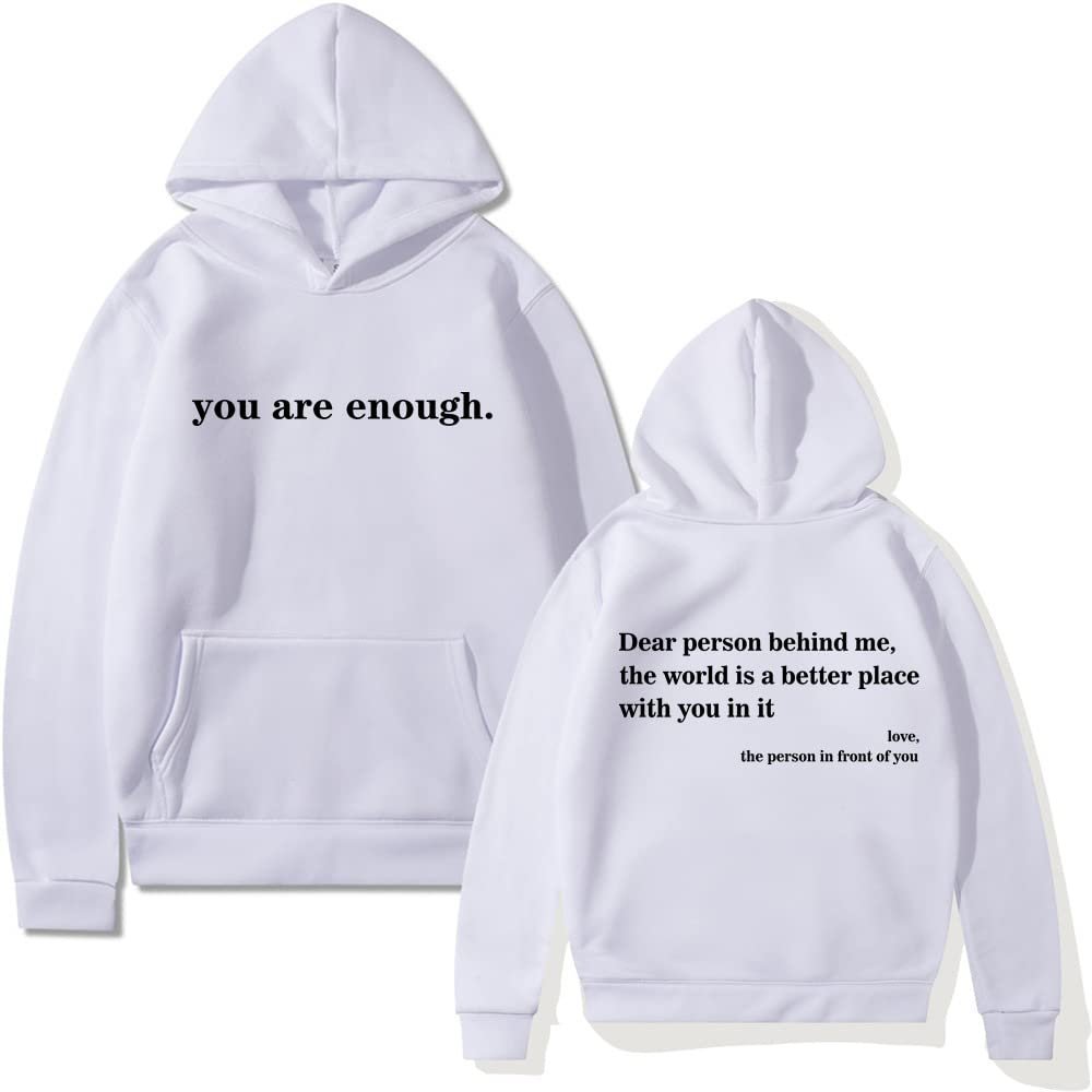 MARLLCO Dear Person Behind Me Hoodie for Women You Are Enough Hoodie Mental Health Sweatshirt Casual Long Sleeve Pullover Top (White1,Medium)