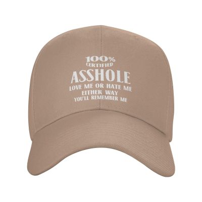 100% Certified Assholes Loves Me Or Hate Me Baseball Hat Funny Caps for Men Women,Unisex,Ideas Gifts Natural