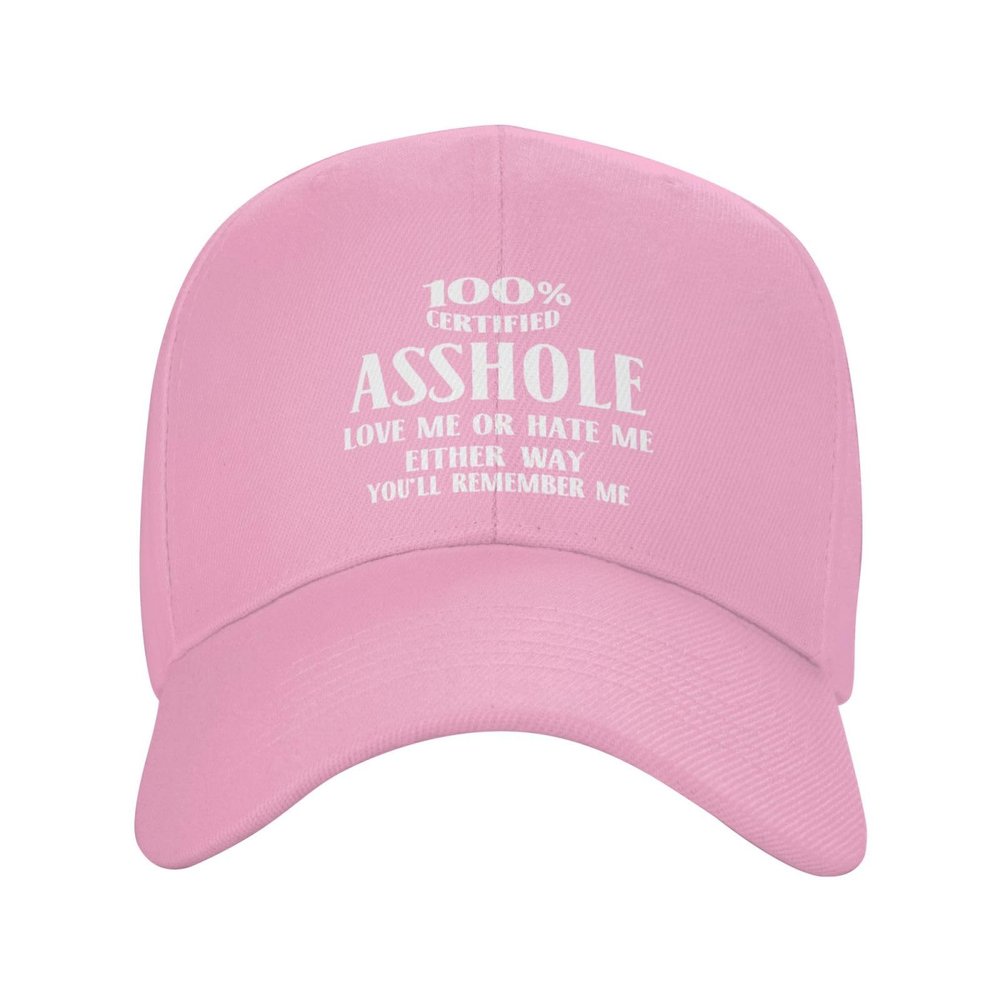 100% Certified Assholes Loves Me Or Hate Me Baseball Hat Funny Caps for Men Women,Unisex,Ideas Gifts Pink