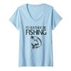 Womens I'd Rather Be Fishing Shirt Funny Men Fishing Dad Fisherman V-Neck T-Shirt view 1