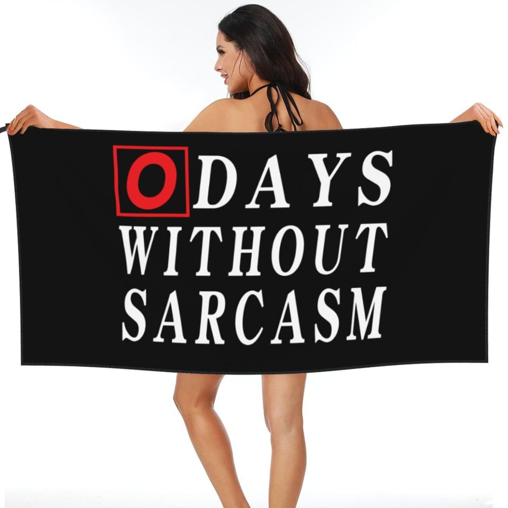 0 Days Without Sarcasm 2 Beach Towel Microfiber Super Soft Beach Towels Quick Dry Towel for Swimmers Sand Proof Beach Towels for Women Men Girls Large Bath Towels 30x60inches