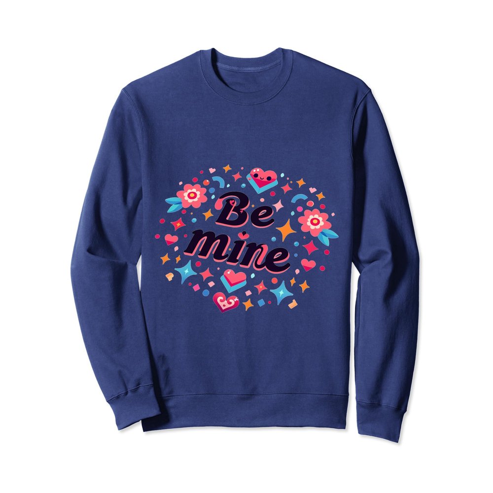 Be Mine Valentine's Day Love Heart for Her Sweatshirt