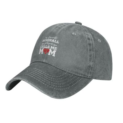 My Favorite Baseball Player Calls Me Mom Baseball Cap for Men Women Hats Adjustable Vintage Cowboy Hat Gray