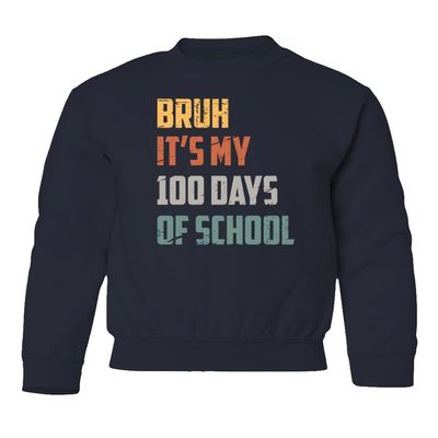 superhotapparel Bruh Its My 100 Days Of School Teacher Student Gift Youth Crewneck Sweatshirt (Navy, Youth Medium)