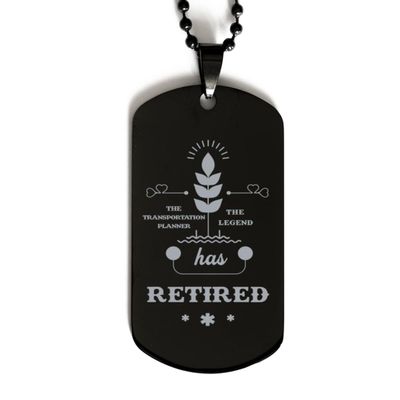 Dog Tag Necklace, Transportation Planner, The Legend Has Retired, Black Stainless Steel Gift, Inspirational