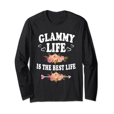 Glammy Life Is The Best Life Flower Mother's Day Grandma Long Sleeve T-Shirt