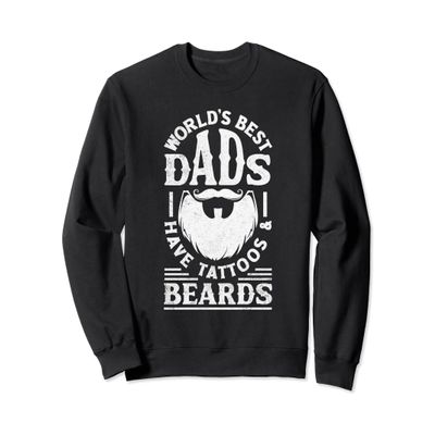 Dads Have Beards And Tattoos Funny Bearded Dad Sweatshirt