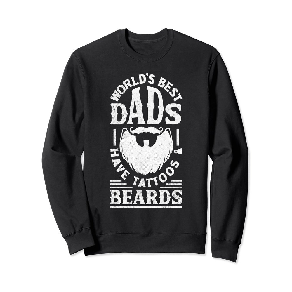 Dads Have Beards And Tattoos Funny Bearded Dad Sweatshirt