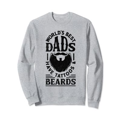 Dads Have Beards And Tattoos Funny Bearded Dad Sweatshirt