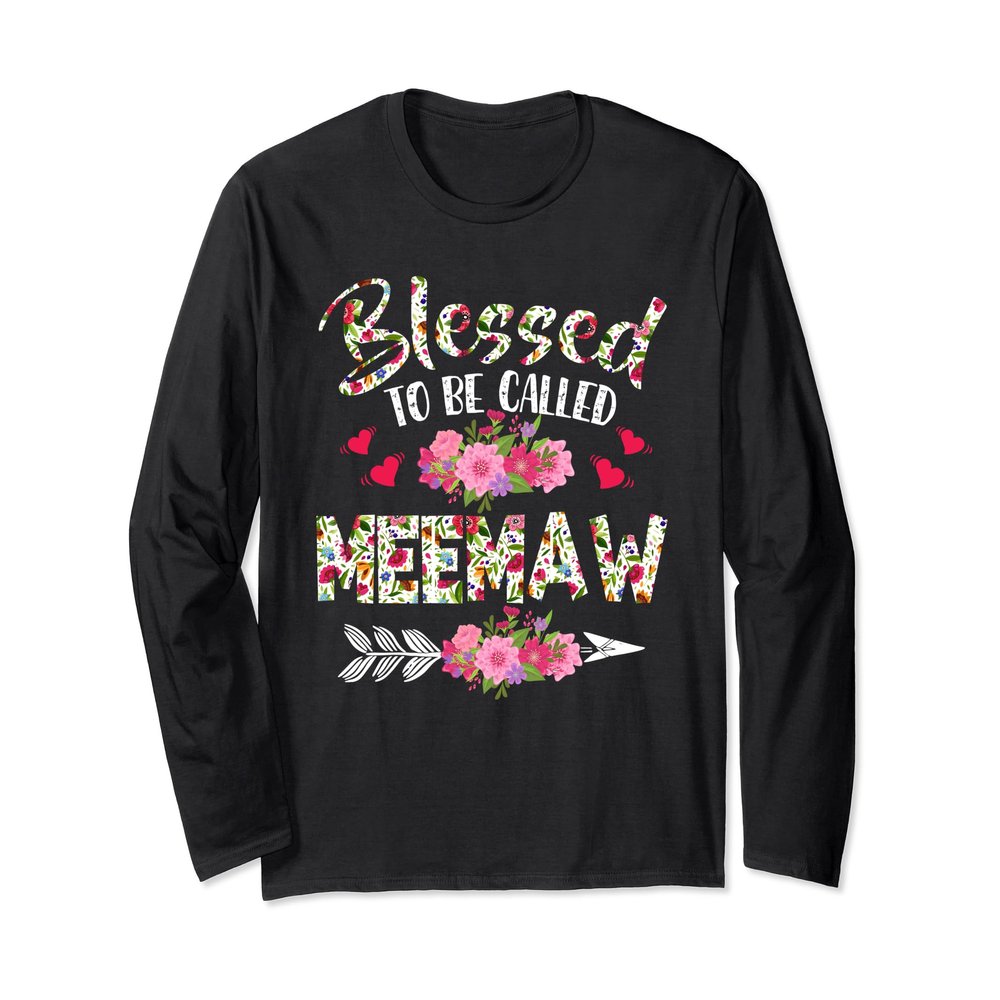 Blessed To Be Called MeeMaw Flower Mother's Day Long Sleeve T-Shirt