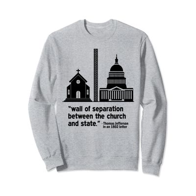 Build the Wall Separation Of Church and State America God Sweatshirt