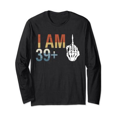 39 Plus 1 Middle Finger Men 40th Birthday For 40 Yrs Bday Long Sleeve T-Shirt