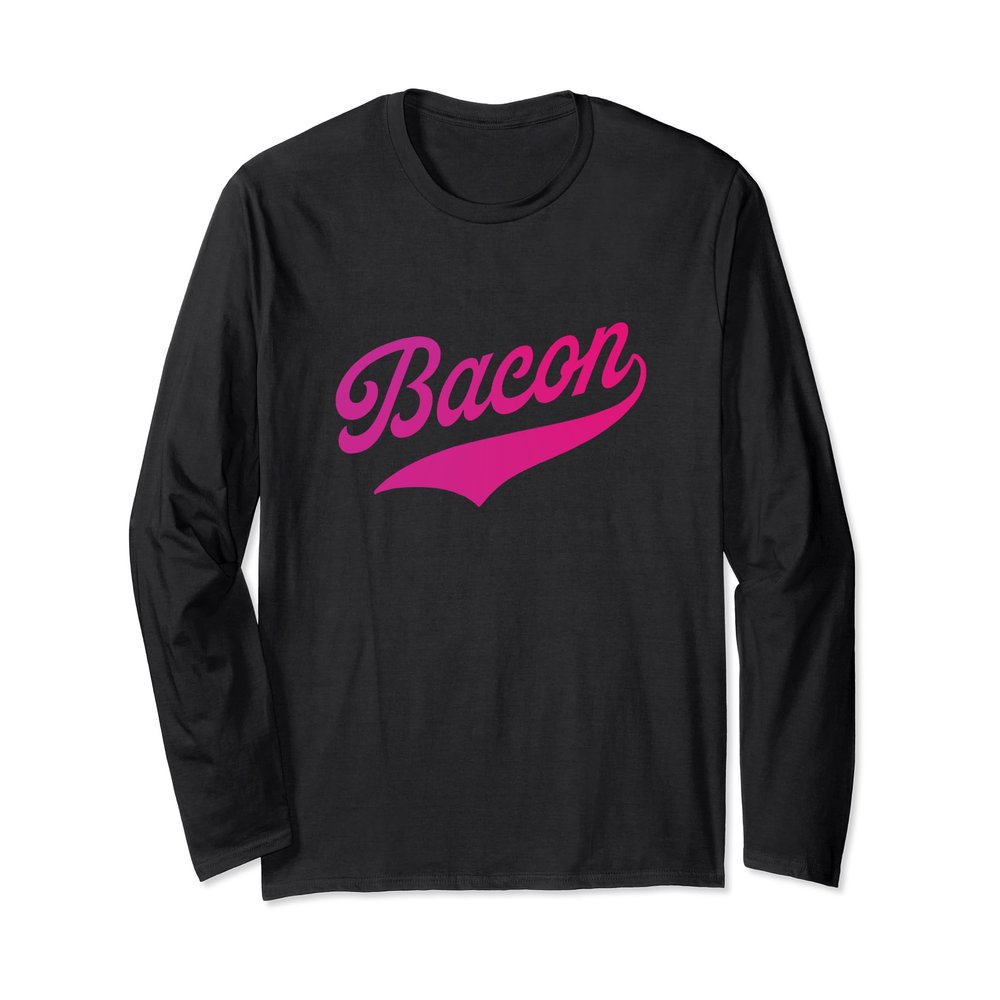 Bacon Long Sleeve T-Shirt