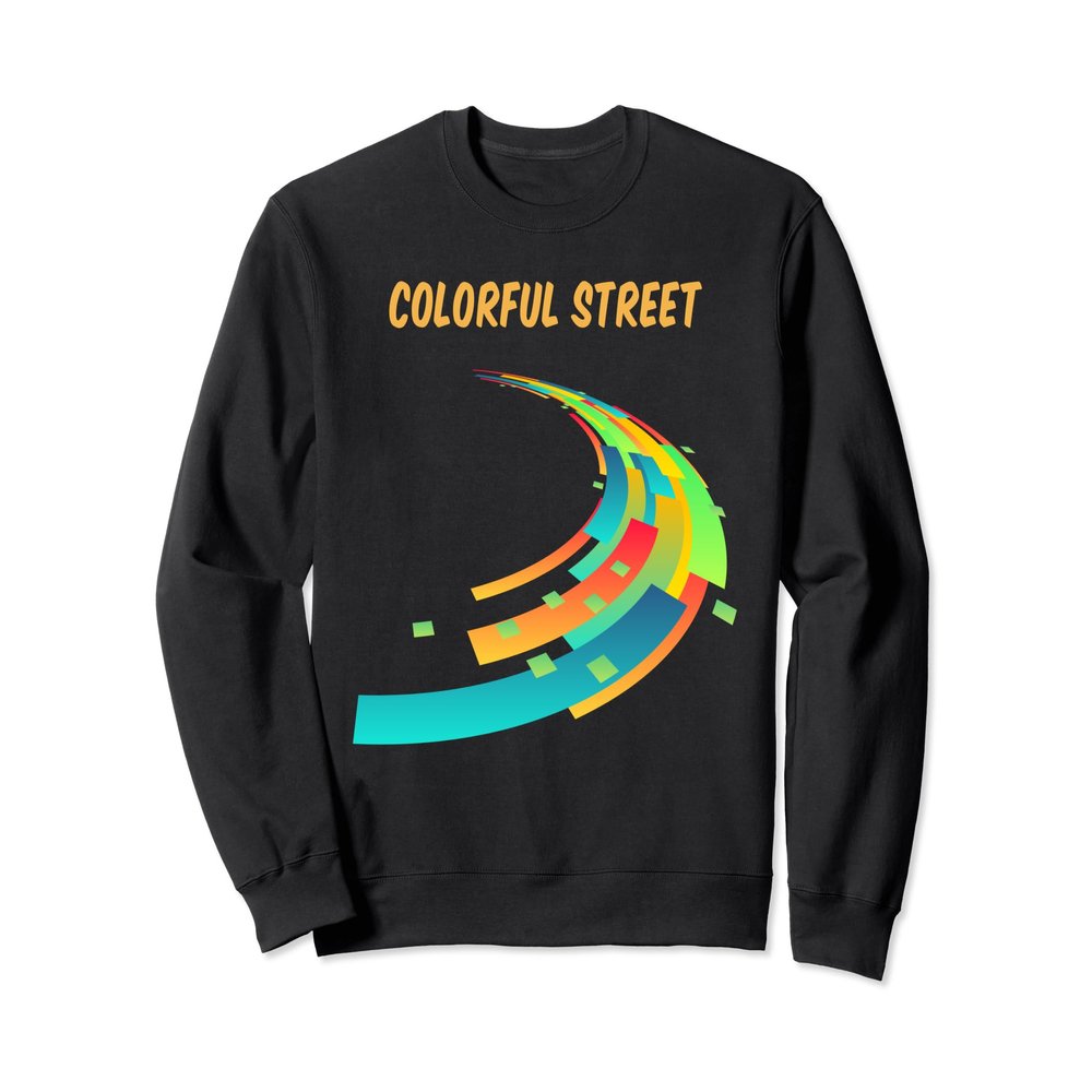 Colorful Street Cool Colorful & Rainbow Designs Present Sweatshirt