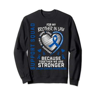 Brother In Law Colon Cancer Awareness Uplifting Messages Sweatshirt
