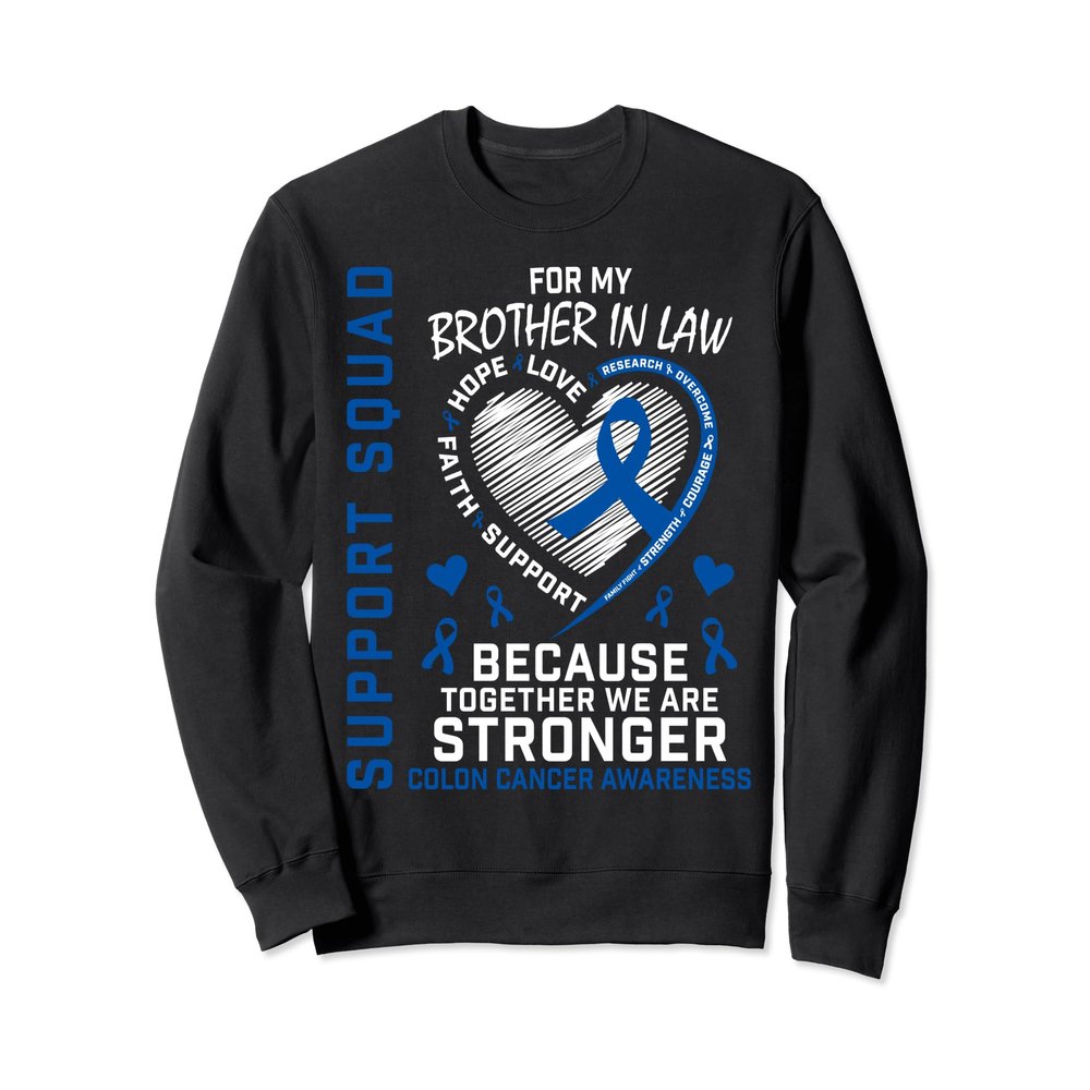 Brother In Law Colon Cancer Awareness Uplifting Messages Sweatshirt