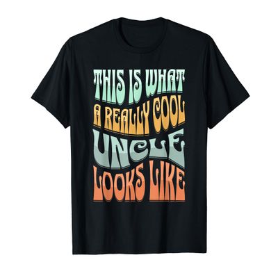 This Is What A Really Cool Uncle Looks Like T-Shirt