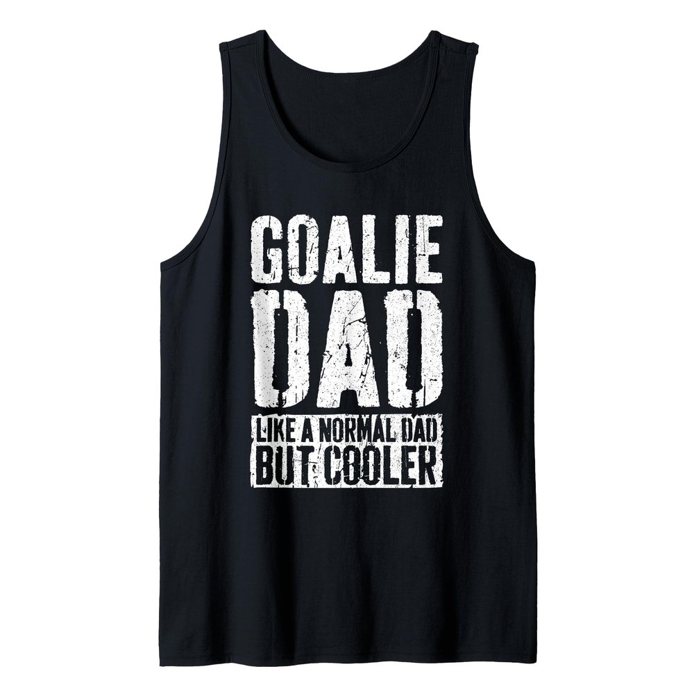 Mens Goalie Dad Shirt Men Fathers Day Goalie Dad Tank Top