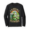 St. Patrick's Day Coffee Caffeine and Clovers Long Sleeve T-Shirt view 1