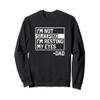 I'm Not Sleeping I'm Resting My Eyes Dad Funny Father's Day Sweatshirt view 1