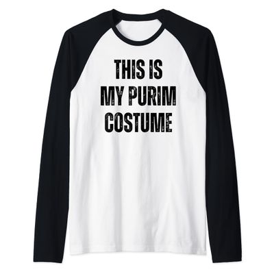 This is my Purim Costume Distressed Black Text Raglan Baseball Tee
