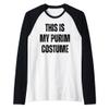 This is my Purim Costume Distressed Black Text Raglan Baseball Tee view 1