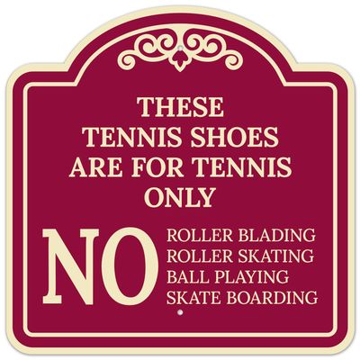These Tennis Courts are for Tennis Only Dcor Sign, Burgundy Dark, 24x24 Inches, Rust Free .063 Aluminum, Fade Resistant, Made in USA by Sigo Signs