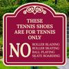 These Tennis Courts are for Tennis Only Dcor Sign, Burgundy Dark, 24x24 Inches, Rust Free .063 Aluminum, Fade Resistant, Made in USA by Sigo Signs view 3
