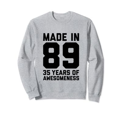 35th Birthday Shirt 35 Year Old Gift Men Women Son Daughter Sweatshirt