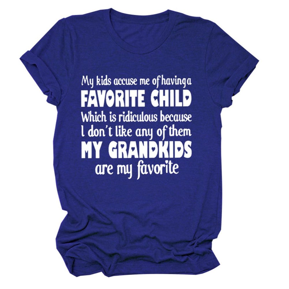ZLXBLYYMZ Grandma Shirts Women My Kids Accuse Me of Having A Favorite Child Funny Sayings Grandma Tee Tops Crewneck T-Shirt Dark Blue, X-Large