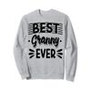 Best Granny Ever Grandma Grandmother Nana Sweatshirt view 1