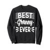 Best Granny Ever Grandma Grandmother Nana Sweatshirt view 1
