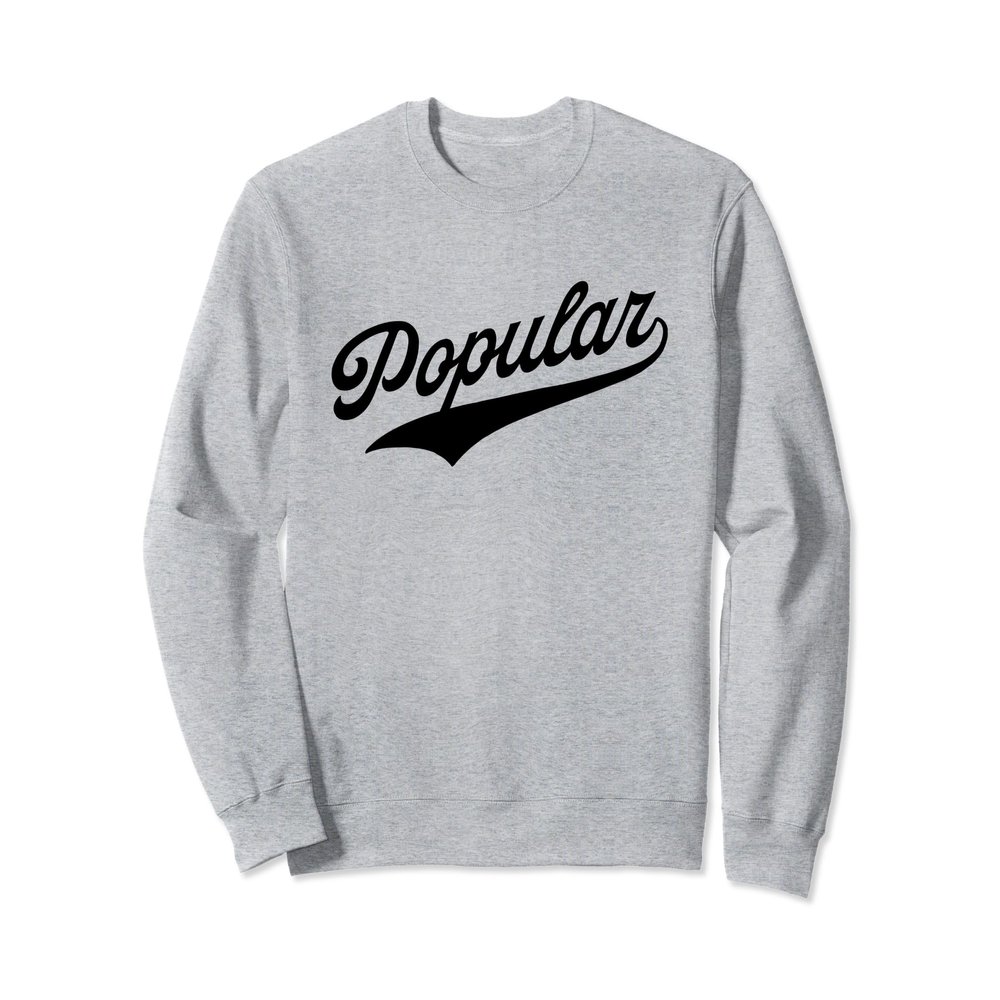 Popular Sweatshirt