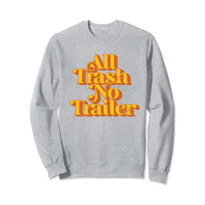Vintage All Trash No Trailer Funny Country Pride Retro 70's Sweatshirt