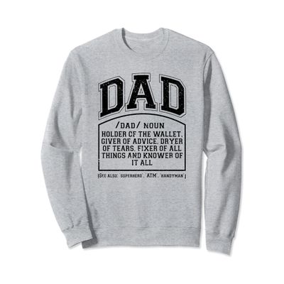 Dad Definition Funny Fathers Day Holder Of The Wallet Advice Sweatshirt