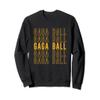 Bold Gaga Ball Champion Game Player Sports Fan Sweatshirt view 1