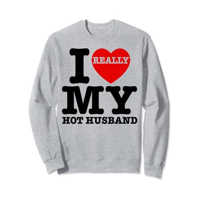 I Love My Hot Husband Red Heart Husband Funny Valentines Day Sweatshirt