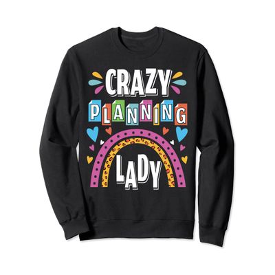 Activity Director Crazy Planning Lady Sweatshirt