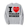 I Love Italian Women Red Heart Funny Couple Valentine GF Day Sweatshirt view 1