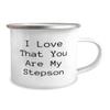 I Love That You Are My Stepson 12oz Camping Mug, Stepson Present From Father, Inspirational For Son view 2
