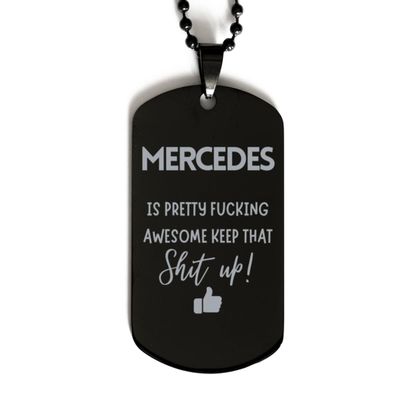 Gifts For Mercedes Name, Dog Tag Gifts For Mercedes, Custom Name Dog Tag For Mercedes, Funny Gifts For Mercedes Is Fucking Awesome, Valentines Birthday Gifts for Mercedes, Mother's Day, Father's