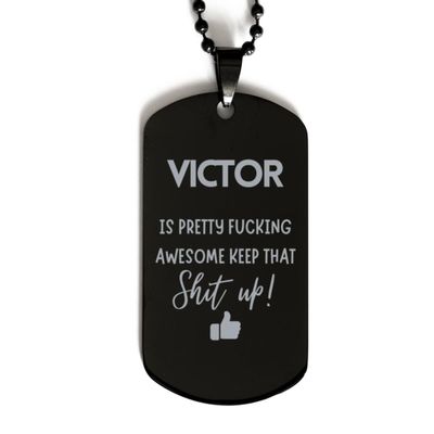 Gifts For Victor Name, Dog Tag Gifts For Victor, Custom Name Dog Tag For Victor, Funny Gifts For Victor Is Fucking Awesome, Valentines Birthday Gifts for Victor, Mother's Day, Father's Day and